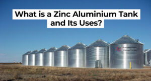 What is a Zinc Aluminium Tank and Its Uses?
