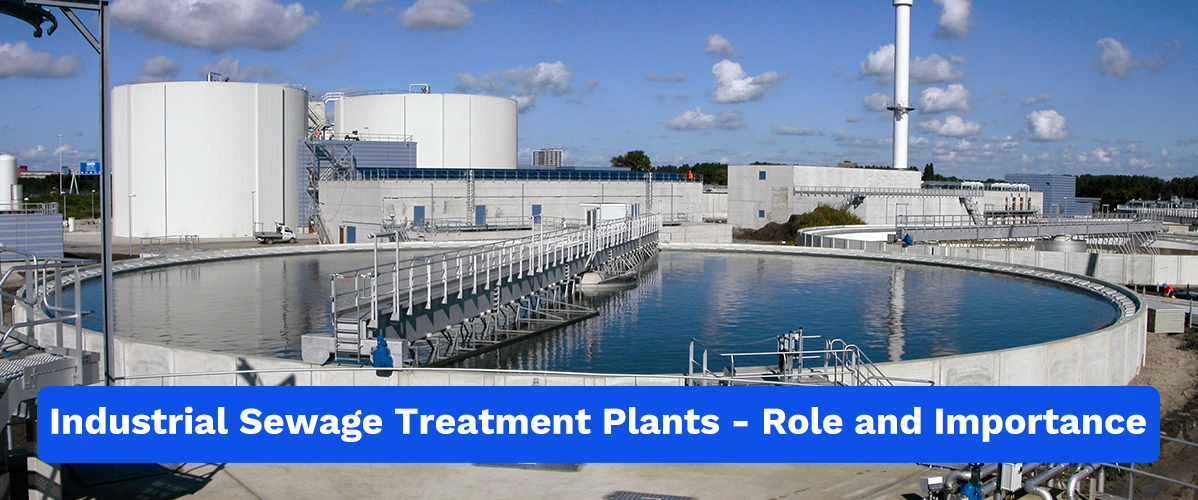 Industrial Sewage Treatment Plants – Role and Importance